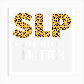 Speech Therapist Therapy Assistant Slp Leopard Cheetah Slp Art Print