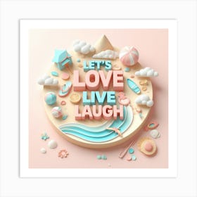 Love Live Laugh 1 Art Print