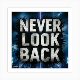 Never Look Back 3 Art Print