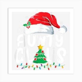 Aunty Claus Matching Group Xmas Family Christmas Pajama Art Print