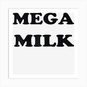 Hot Trend Mega Milk Men Unisex Art Print