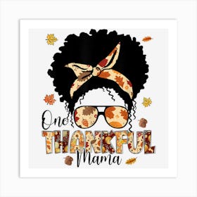 Thanksgiving One Thankful Mama Messy Bun Fall Autumn Art Print