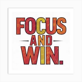 Focus And Win Art Print