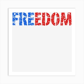 Trending Freedom Usa 4th Of July American Pride July Art Print