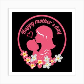 Happy Mother's Day 12 Art Print