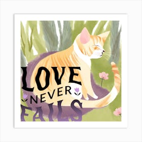 Love Never Fails Art Print