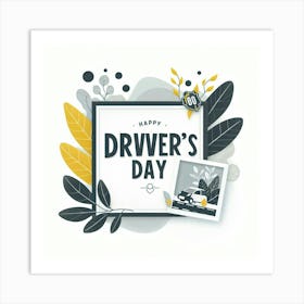 Happy Driver'S Day 6 Art Print