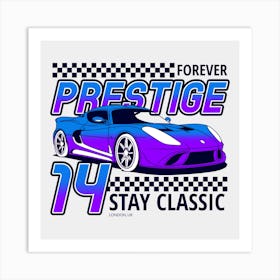 Forever Prestige 14 Stay Classic- car, bumper, funny, meme Art Print