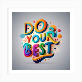 Do Your Best Art Print