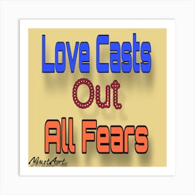 Love Casts Out All Fears Art Print