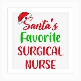 Santas Favorite Surgical Nurse Funny Gift Christmas Art Print