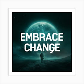 Embrace Change 3 Art Print