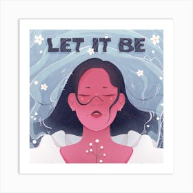 Let It Be Art Print