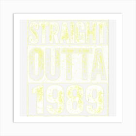 Straight Outta 1989 32nd Birthday Gif Art Print