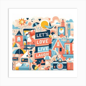 Love Live Laugh 8 Art Print