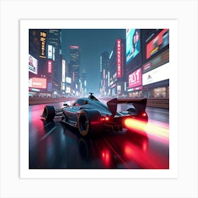 Futuristic Formula Car Blazing Past Digital Billboards In A Futuristic Neon City 1 Art Print