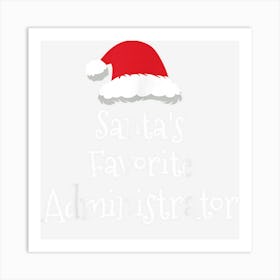 Santas Favorite Administrator Christmas Funny Gift Art Print