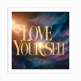 Love Yourself 1 Art Print