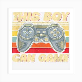 Gaming Men This Boy Can Game Retro 80s Video Game Controller Art Print