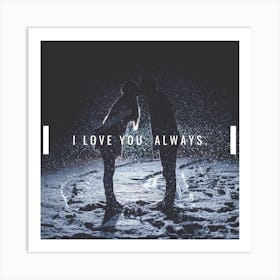 I Love You Always Art Print