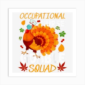 Occupational Nurse Gobble Squad Turkey Thanksgiving Art Print