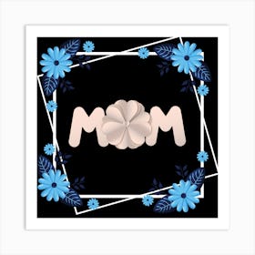 Mom With Flowers Happy Mother's Day Art Print