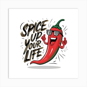 Spice Up Your Life Art Print