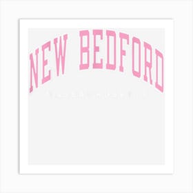 New Bedford Massachusetts Ma Varsity Style Pink Text Art Print