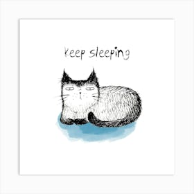 Keep Sleeping Art Print