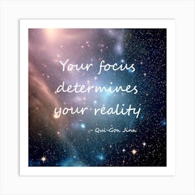 Your Focus Determines Your Reality- Qui Gon Jinn Star Wars Art Print Art Print