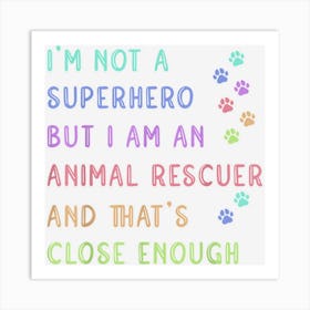 Animal Rescuer Superhero Animal Rescue Art Print