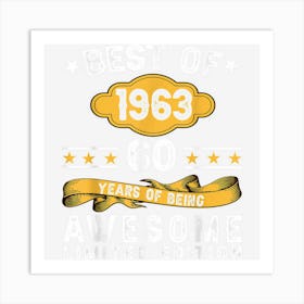 Best Of 1963 60 Years Old Gifts 60th Birthday Gift For Men Art Print