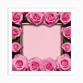 Pink Roses Frame 9 Art Print