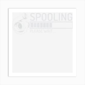 Spooling Turbo Please Wait Art Print