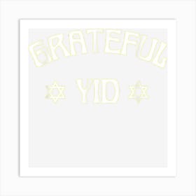 Grateful Yid Thank You Hashem Jewish Thanksgiving Hanukkah Art Print