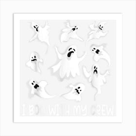 Ghost I Boo With My Crew Art Print