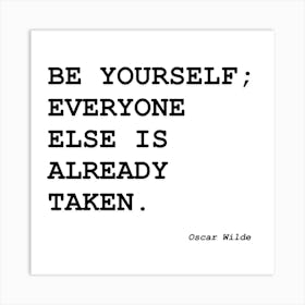 Be Yourself Everyone Else Is Already Taken Affiche