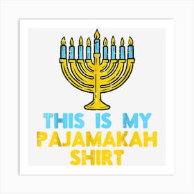 This Is My Pajamakah Shirt Menorah Hanukkah Pajamas Chanukah Art Print