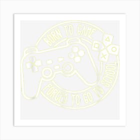 Born To Game Art Print