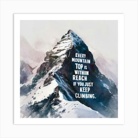 Every Mountain Is Within Reach Art Print