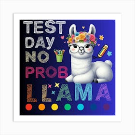 Test Day No Prob Llama Art Print