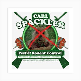 Carl Spackler Pest Control Art Print