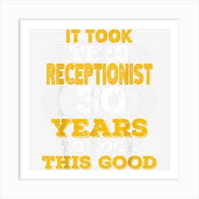 30 Years Old 30th Birthday Design For A Receptionist Art Print