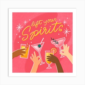 Lift Your Spirits Art Print