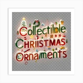 Collectible Christmas Ornaments Art Print