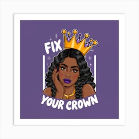 Fix Your Crown Art Print