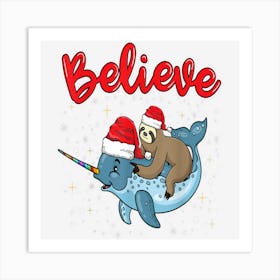 Believe Sloth Riding Narwhals With Santa Hat Christmas Xmas Art Print