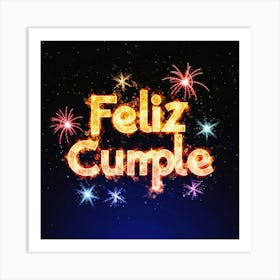 Feliz cumple and Feliz cumpleaños sign means Happy Birthday in Spanish language, Birthday party celebration gift with birthday cake candle colorful balloons best congratulation over light backgroundFeliz Cumple 3 Art Print