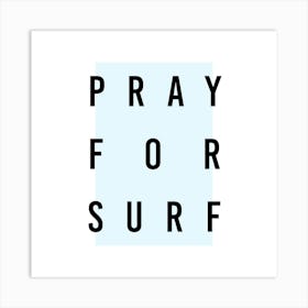Pray For Surf Box Blue Square Art Print
