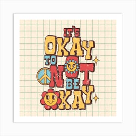 It's Okay To Not Be Okay Retro Print Art Print